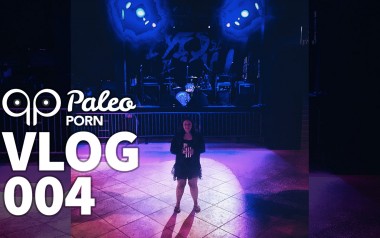 Paleo Porn VLOG 004